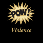 Comic-style POW! graphic with the word Violence below.